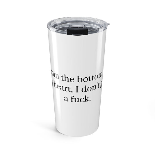 Travel Tumbler – From the bottom of my heart