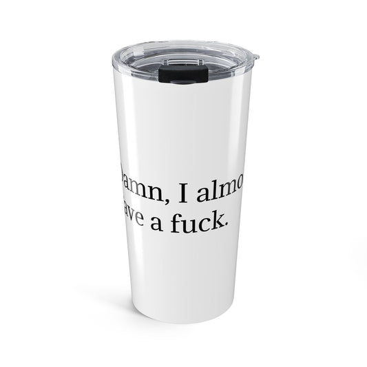 Travel Tumbler — Almost...