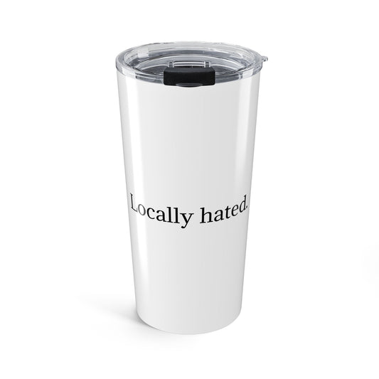 Travel Tumbler — 'Locally Hated' Minimalist Travel Cup