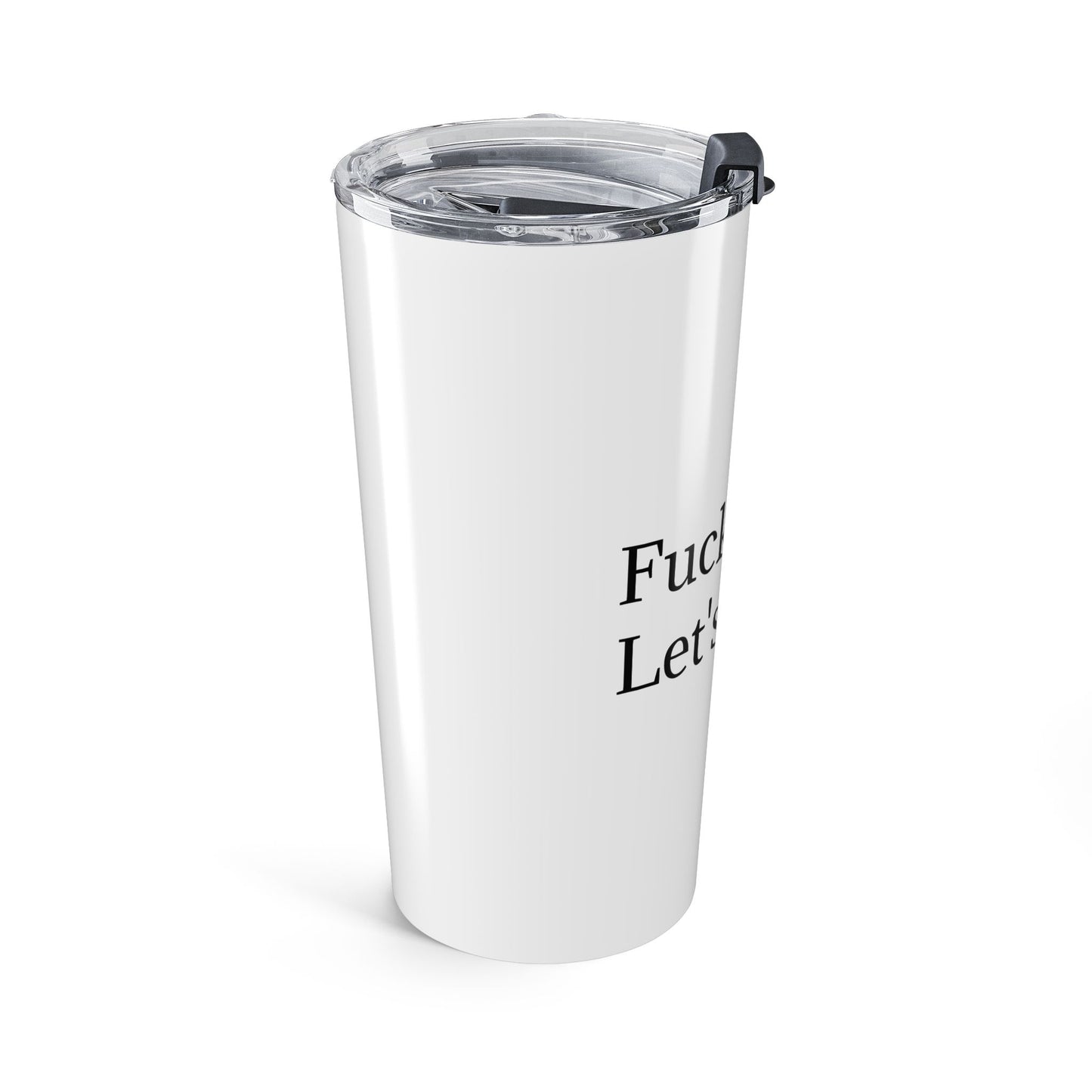 Travel Tumbler "Let's Drink" – Insulated Travel Cup