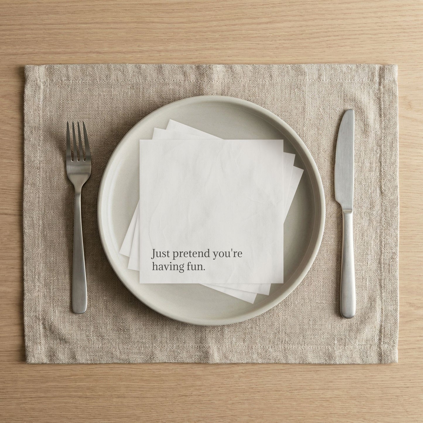 Funny Cocktail Napkins — Just pretend you're having fun.
