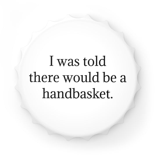Bottle Opener — Handbasket