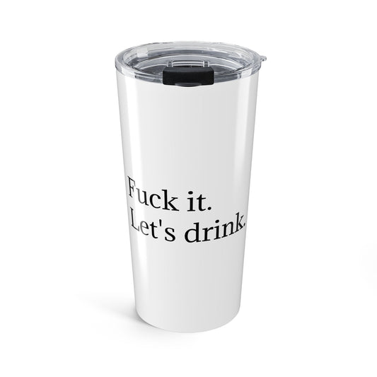 Travel Tumbler "Let's Drink" – Insulated Travel Cup