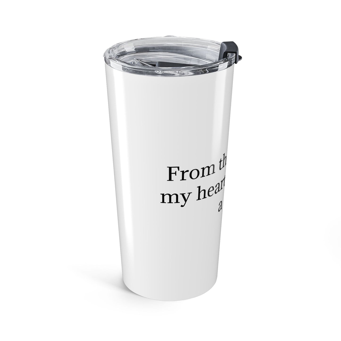 Travel Tumbler – From the bottom of my heart