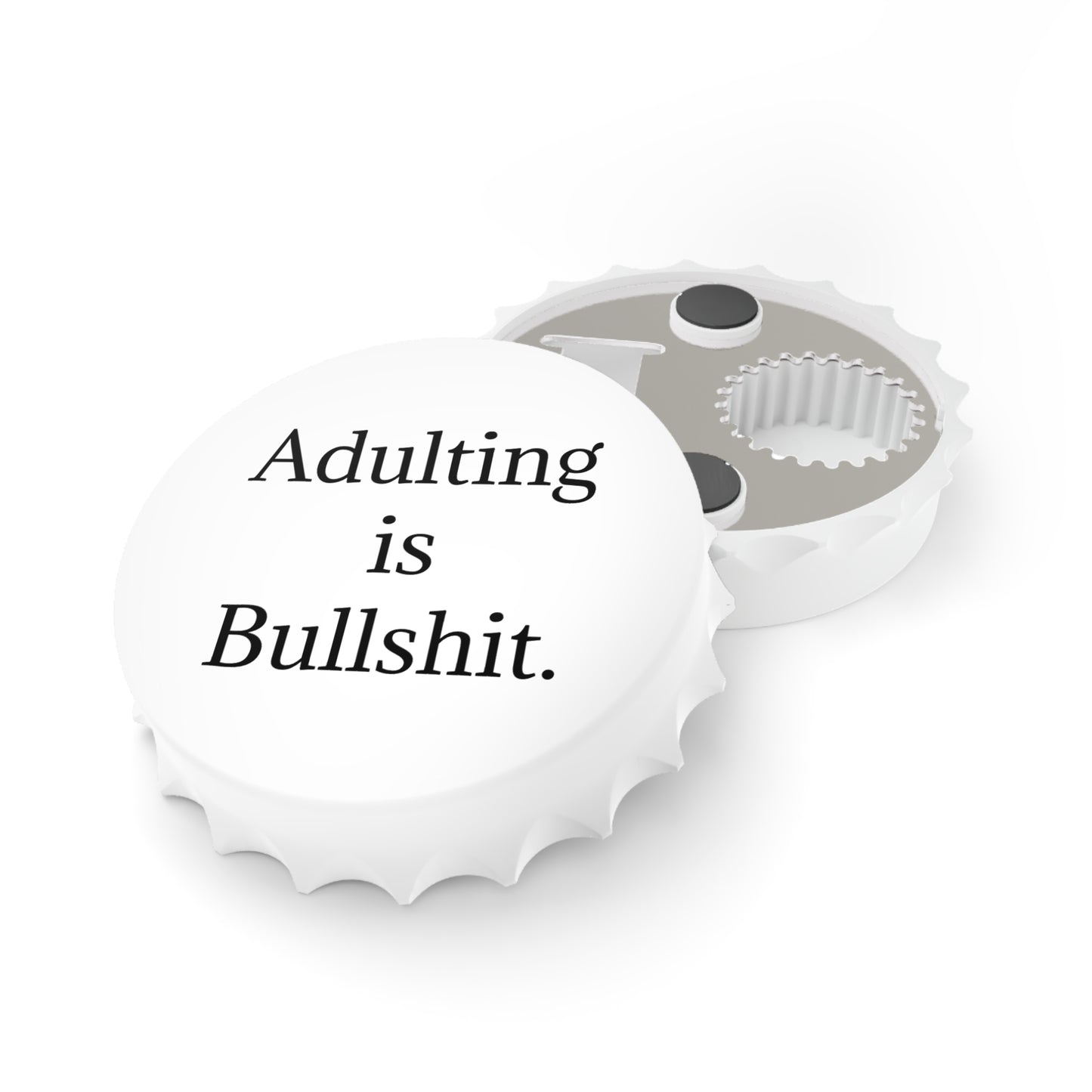 Bottle Opener — Adulting is Bullshit