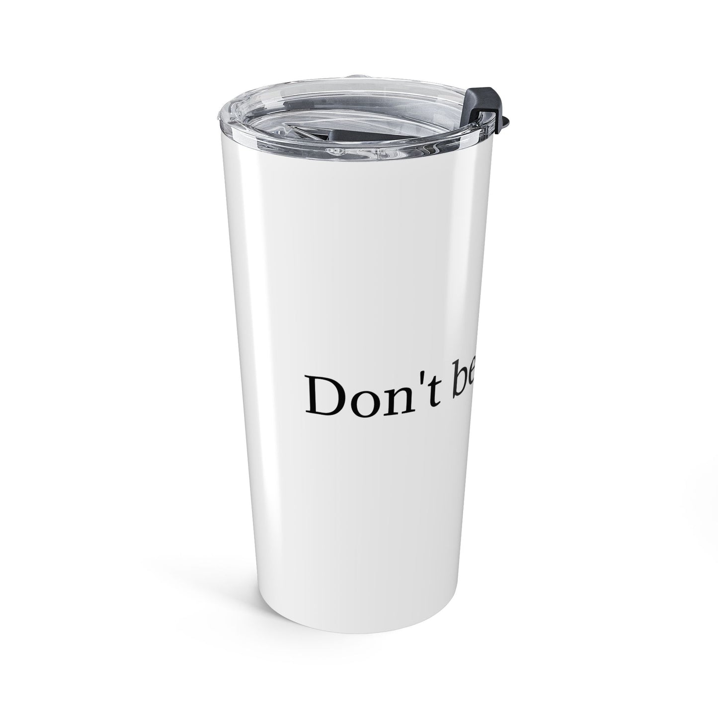 Travel Tumbler — Minimalist 'Don't be a Rich...' Script Travel Mug
