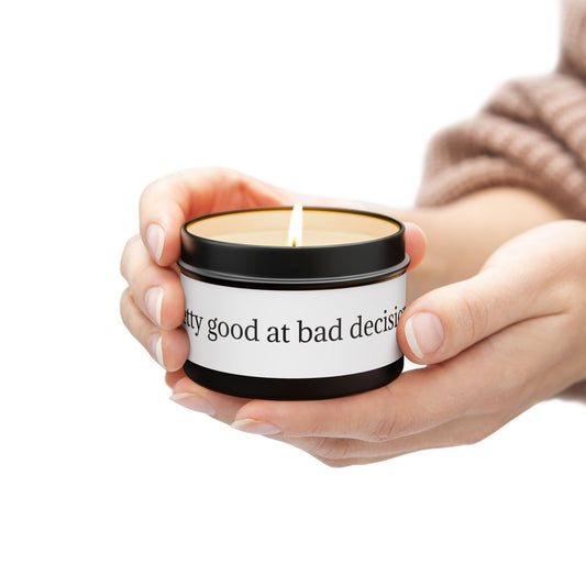 Bad Decisions Candle